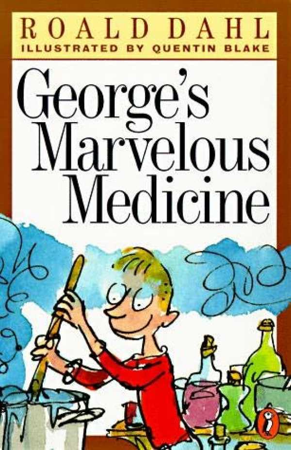 George's Marvelous Medicine By Roald Dahl