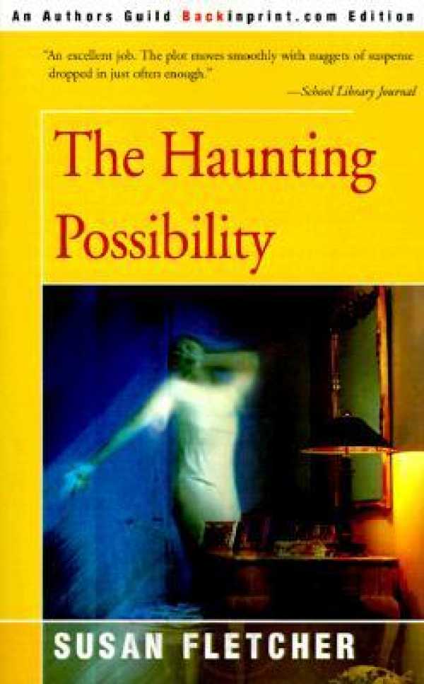 The Haunting Possiblity By Susan Fletcher