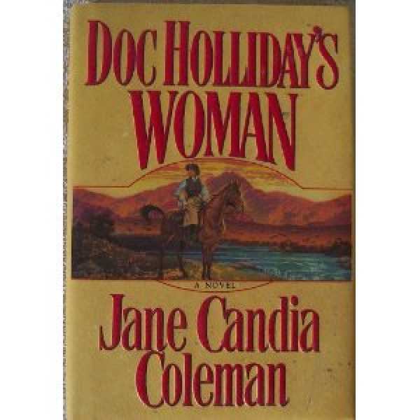 Doc Holliday's Woman By Jane Candia Coleman