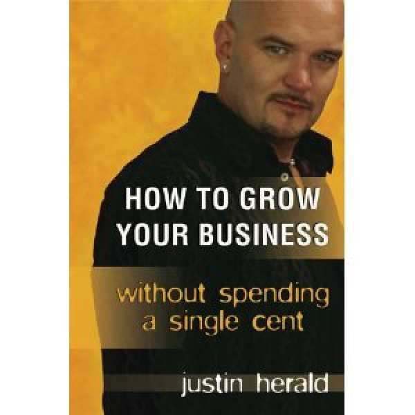 How To Grow Your Business Without Spending A Single Cent (paperback) By How To Grow Your Business Without Spending A Single Cent (paperback)
